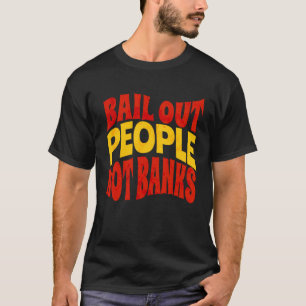 Rette Menschen, nicht Banken Bankenkrise 1 T-Shirt
