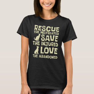 Rette Misshandelte Rette Liebe Hund Katze Tier Hau T-Shirt