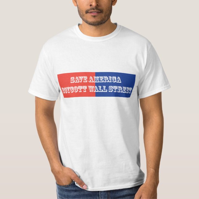Retten Sie Amerika-Boykott Wall Street T-Shirt (Vorderseite)