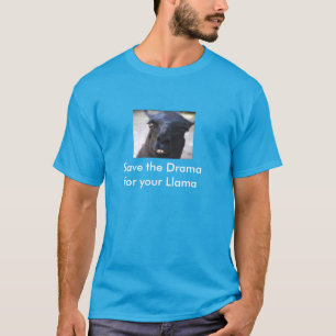 Retten Sie das Drama für Ihr Lama T-Shirt