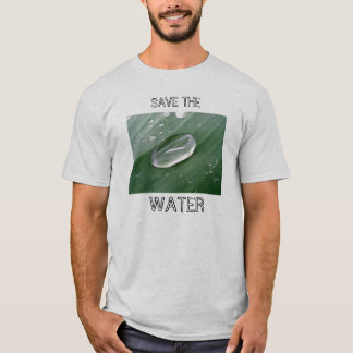 Retten Sie das Wasser! T-Shirt