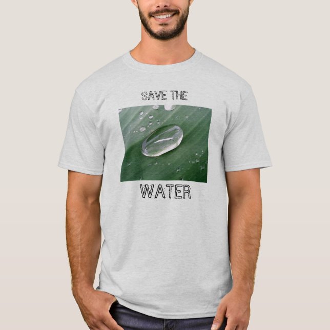 Retten Sie das Wasser! T-Shirt (Vorderseite)