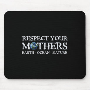Retten Sie den Planeten Erde Tag Respekt Ihre Mütt Mousepad