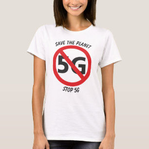 Retten Sie den Planeten, stoppen Sie T - Shirt 5G