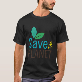 Retten Sie den Planeten - Tragen Sie Ihre Unterstü T-Shirt