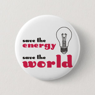 Retten Sie die Energie, retten Sie die Welt Button