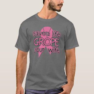 Retten Sie ein Leben, suchen Sie Ihre Ehefrau T-Shirt