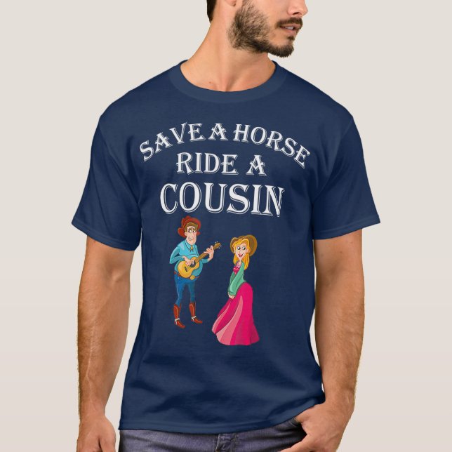 Retten Sie eine Pferdereifahrt Ein Cousin Hillbill T-Shirt (Vorderseite)