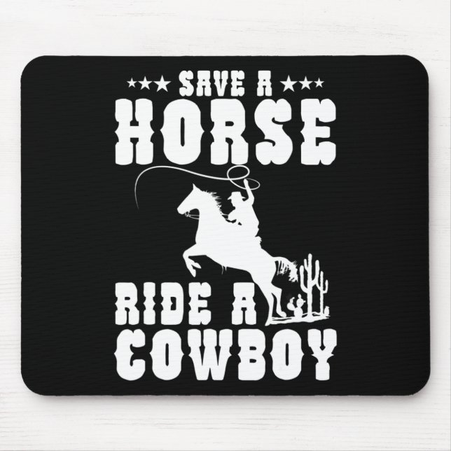 Retten Sie eine Pferdereifahrt Ein Cowboy Funny Re Mousepad (Vorne)