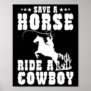 Retten Sie eine Pferdereifahrt Ein Cowboy Funny Re Poster