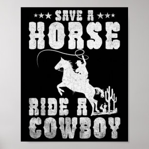 Retten Sie eine Pferdereifahrt Ein Cowboy Funny Re Poster