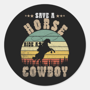 Retten Sie eine Pferdereifahrt Ein Cowboy Funny Re Runder Aufkleber