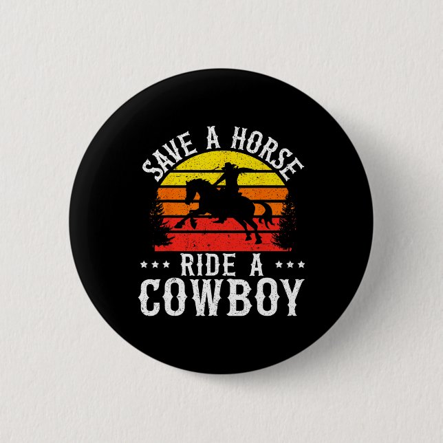 Retten Sie eine Pferdereifahrt Ein Cowboy Western  Button (Vorderseite)