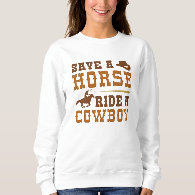 Retten Sie einen Pferdereiten einen Cowboy Sweatshirt (Vorderseite)
