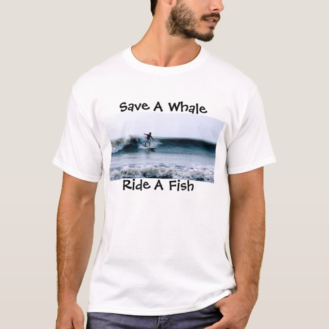 Retten Sie einen Wal, reiten Sie einen Fisch T-Shirt (Vorderseite)
