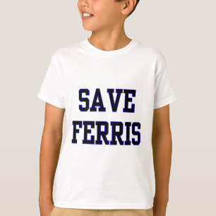 Retten Sie Ferris T-Shirt