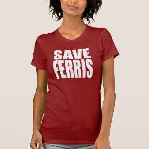 Retten Sie Ferris T-Shirt