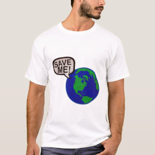 Retten Sie mir - Erde T-Shirt