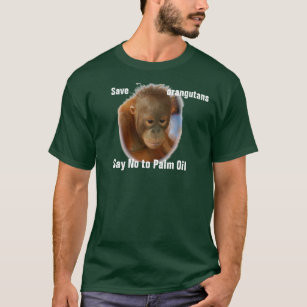 Retten Sie Orang-Utans ablehnen Palmöl T-Shirt