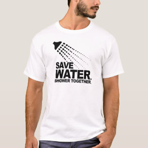 RETTEN SIE WASSER. DUSCHE ZUSAMMEN T-Shirt