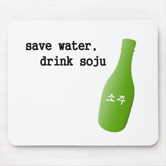 Retten Sie Wasser, Getränk Soju! Mousepad (Vorne)