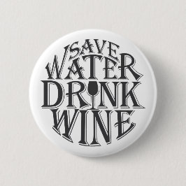 Retten Sie Wasser und trinken Sie Weinzitatentwurf Button