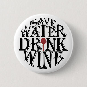 Retten Sie Wasser und trinken Sie Weinzitatentwurf Button