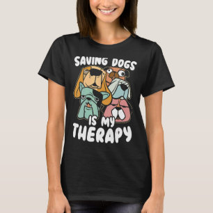 Rettend Hunde ist mein tierärztlicher Therapeut T-Shirt