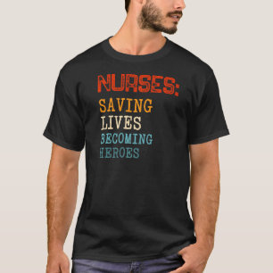 Rettend Krankenschwestern werden zu Helden, die me T-Shirt