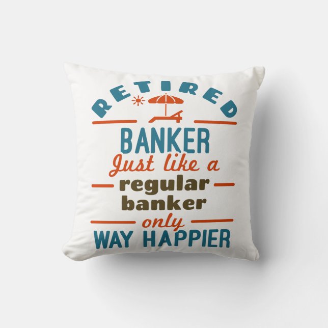 Retter Banker Banking Rentirement Happier Kissen (Vorderseite)