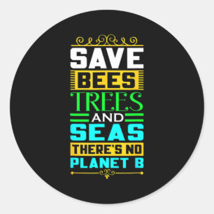 Rettet Bienen Bäume Und Meere Es Gibt Kein Planet Runder Aufkleber