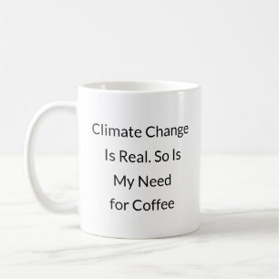 Rettet den Planeten, aber zuerst - Koffein. Kaffeetasse