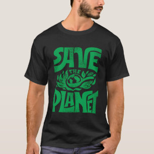 Rettet den Planeten T-Shirt