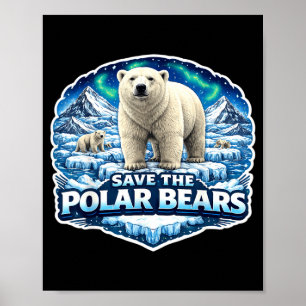 Rettet die Eisbären Liebhaber Tag der Erde Umwelt Poster