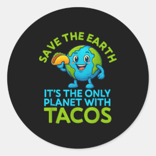 Rettet die Erde, einziger Planet mit Tacos lustige Runder Aufkleber