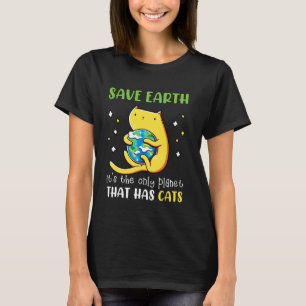 Rettet die Erde, sie ist der einzige Planet, der K T-Shirt