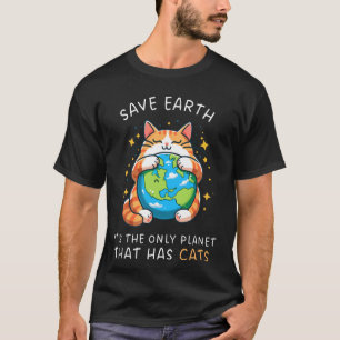 Rettet die Erde, sie ist der einzige Planet, der l T-Shirt