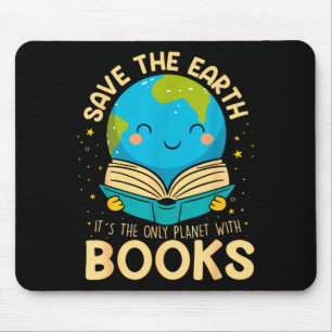 Rettet die Erde Sie ist der einzige Planet mit Büc Mousepad