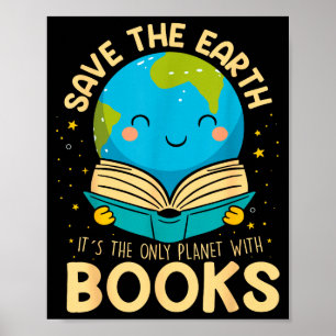Rettet die Erde Sie ist der einzige Planet mit Büc Poster