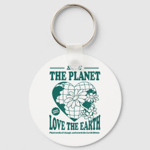 Rettet die Liebe des Planeten und rettet den ökolo Schlüsselanhänger
