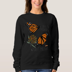 Rettet die Monarchen, pflanzt einige Seidenpflanze Sweatshirt