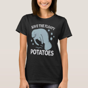 Rettet die schwimmenden Kartoffeln Manatee Seekü T-Shirt