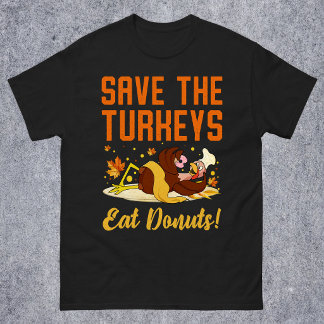 Rettet die Truthähne Esst Donuts Lustiger Erntedan T-Shirt
