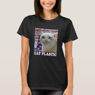 Rettet die Umwelt, esst Plastikkatze - Esst Plasti T-Shirt