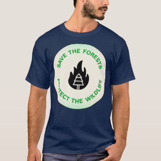 Rettet die Wälder Schützt die Tierwelt T-Shirt