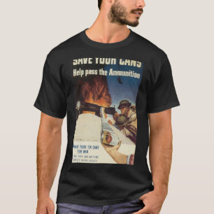 Rettet Eure Dosen Welt Krieg 2 T-Shirt