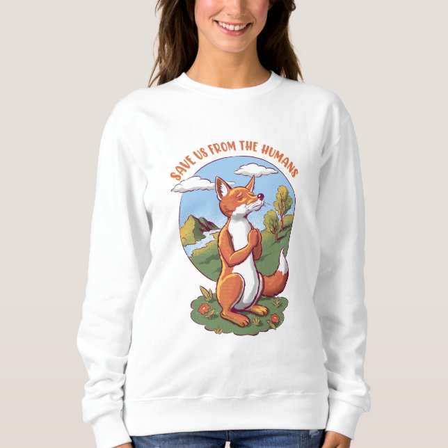 Rettet uns vor den Menschen – Design mit betendem  Sweatshirt (Vorderseite)