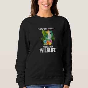 Rettet unseren Wald Schützt unsere Wildlife Bedrän Sweatshirt
