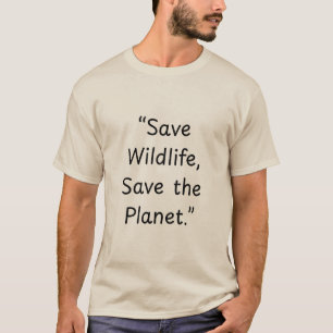 Rettet Wildtiere, rettet den Planeten Internationa T-Shirt