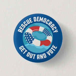 Rettung der Demokratie Geh raus und stimme ab.Butt Button